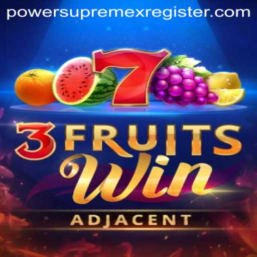 Exploring the Intriguing World of 3FruitsWin and Its Exciting Feature PowerSupremex