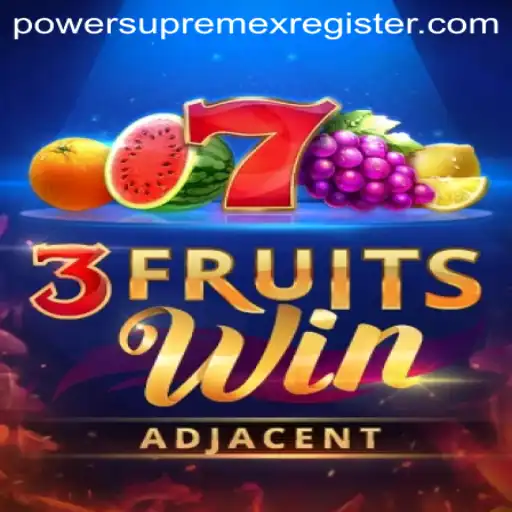 Exploring the Intriguing World of 3FruitsWin and Its Exciting Feature PowerSupremex