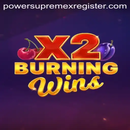 BurningWinsX2: A Deep Dive into the Game and Its PowerSupremex Dynamics