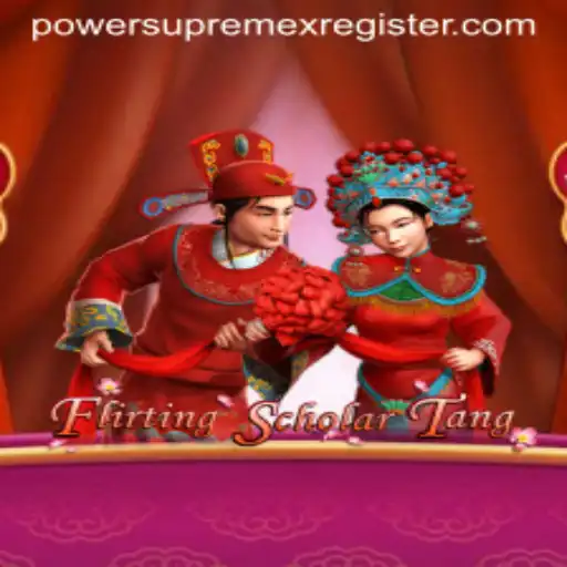 Exploring the Charming World of FlirtingScholarTang: PowerSupremex