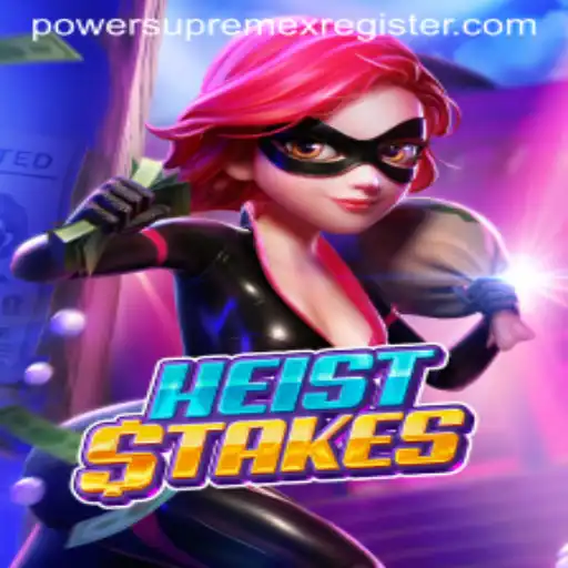 Exploring HeistStakes: The New Game Revolutionizing Strategy Play with PowerSupremex