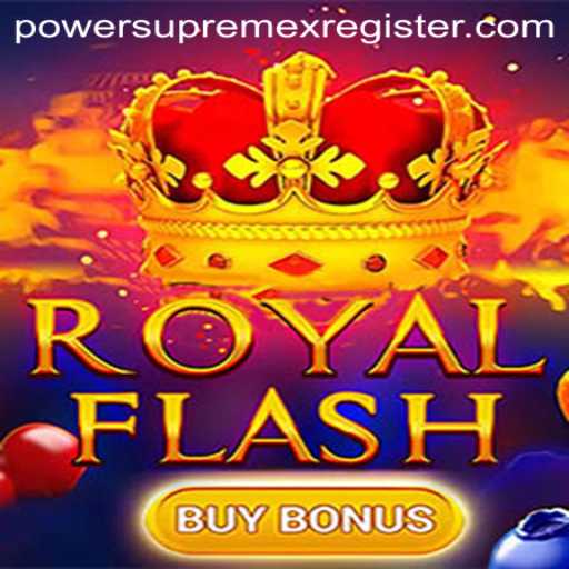 Discover the Exciting World of RoyalFlashBuyBonus and PowerSupremex